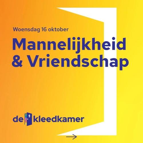 De Kleedkamer Mannelijkheid en Vriendschap